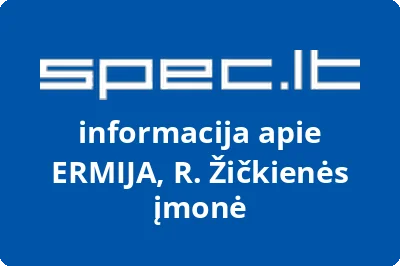 ERMIJA, R. Žičkienės įmonė