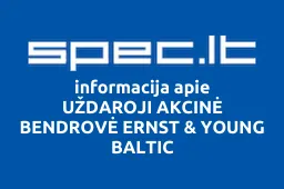 UŽDAROJI AKCINĖ BENDROVĖ ERNST & YOUNG BALTIC iliustracija