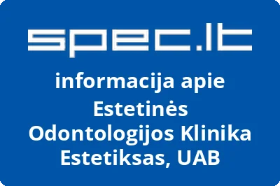 estetinės odontologijos klinika Estetiksas, UAB