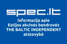 Estijos akcinės bendrovės THE BALTIC INDEPENDENT atstovybė | spec.lt