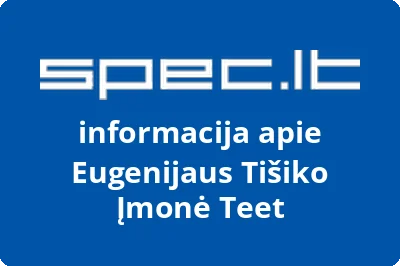 Eugenijaus Tišiko Įmonė Teet