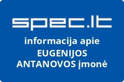 EUGENIJOS ANTANOVOS įmonė