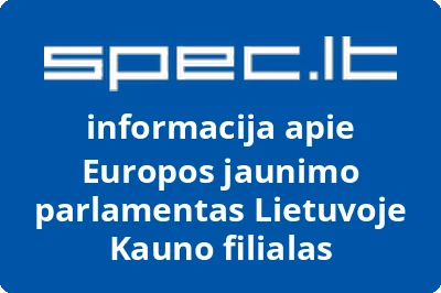 Europos jaunimo parlamentas Lietuvoje Kauno filialas