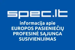 EUROPOS PASIENIEČIŲ PROFESINĖ SĄJUNGA SUSIVIENIJIMAS | spec.lt