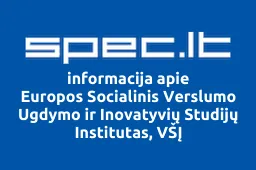 Europos Socialinis Verslumo Ugdymo ir Inovatyvių Studijų Institutas, VŠĮ iliustracija