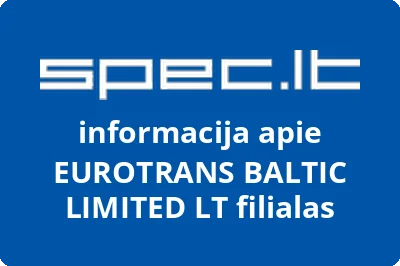 EUROTRANS BALTIC LIMITED LT filialas