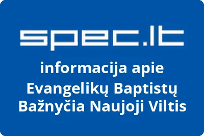 Evangelikų Baptistų Bažnyčia Naujoji Viltis