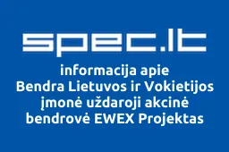 Bendra Lietuvos ir Vokietijos įmonė uždaroji akcinė bendrovė EWEX Projektas | spec.lt