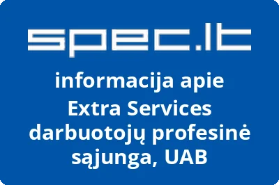 Extra Services darbuotojų profesinė sąjunga, UAB