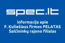 F. Kuliešiaus firmos PELATAS Šalčininkų rajono filialas iliustracija
