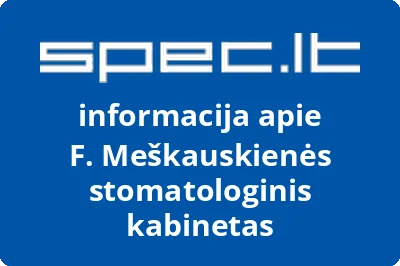 F. Meškauskienės stomatologinis kabinetas