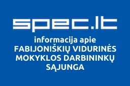 FABIJONIŠKIŲ VIDURINĖS MOKYKLOS DARBININKŲ SĄJUNGA | spec.lt