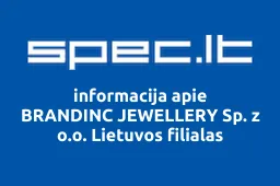 BRANDINC JEWELLERY Sp. z o.o. Lietuvos filialas | spec.lt