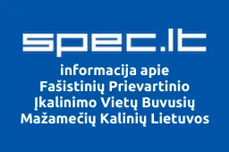 Fašistinių Prievartinio Įkalinimo Vietų Buvusių Mažamečių Kalinių Lietuvos Sąjunga | spec.lt
