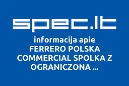 FERRERO POLSKA COMMERCIAL SPOLKA Z OGRANICZONA ODPOWIEDZIALNOSCIA Lietuvos filialas | spec.lt