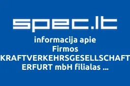 Firmos KRAFTVERKEHRSGESELLSCHAFT ERFURT mbH filialas VILNIAUS LOGISTIKOS CENTRAS | spec.lt