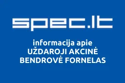 UŽDAROJI AKCINĖ BENDROVĖ FORNELAS | spec.lt