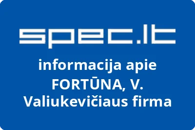 FORTŪNA, V. Valiukevičiaus firma