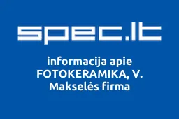 FOTOKERAMIKA, V. Makselės firma | spec.lt
