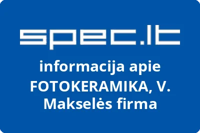 FOTOKERAMIKA, V. Makselės firma