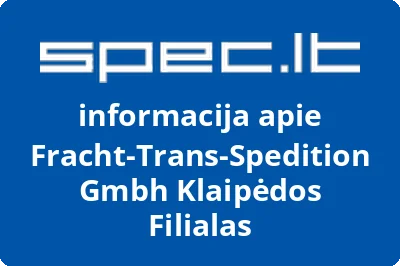Fracht-Trans-Spedition Gmbh Klaipėdos Filialas