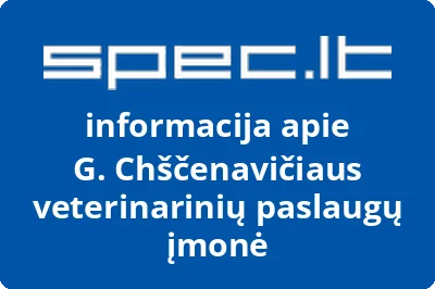 G. Chščenavičiaus veterinarinių paslaugų įmonė