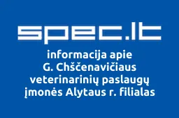 G. Chščenavičiaus veterinarinių paslaugų įmonės Alytaus r. filialas | spec.lt