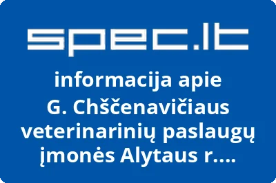 G. Chščenavičiaus veterinarinių paslaugų įmonės Alytaus r. filialas