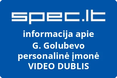 G. Golubevo personalinė įmonė VIDEO DUBLIS
