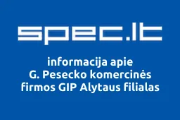 G. Pesecko komercinės firmos GIP Alytaus filialas | spec.lt