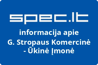 G. Stropaus Komercinė - Ūkinė Įmonė