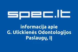 G. Ulickienės Odontologijos Paslaugų, IĮ | spec.lt