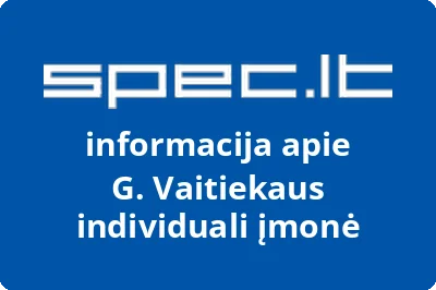 G. Vaitiekaus individuali įmonė