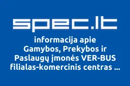 Gamybos, Prekybos ir Paslaugų įmonės VER-BUS filialas-komercinis centras VILANDIS iliustracija