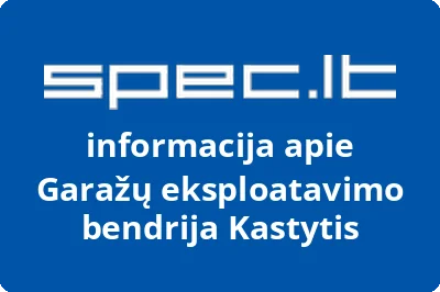 Garažų eksploatavimo bendrija Kastytis | spec.lt