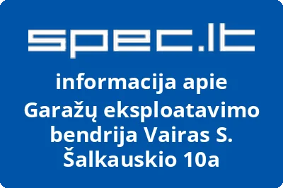 Garažų eksploatavimo bendrija Vairas S. Šalkauskio 10a