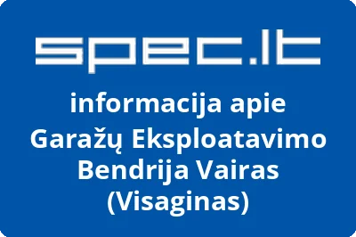 Garažų Eksploatavimo Bendrija Vairas (Visaginas)