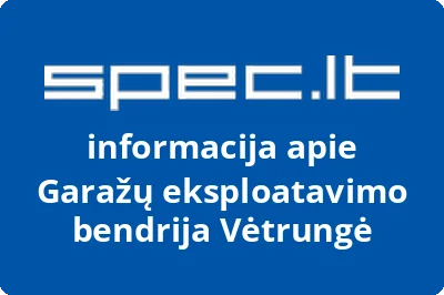 Garažų eksploatavimo bendrija Vėtrungė | spec.lt
