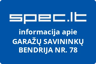 GARAŽŲ SAVININKŲ BENDRIJA NR. 78