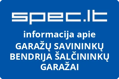GARAŽŲ SAVININKŲ BENDRIJA ŠALČININKŲ GARAŽAI