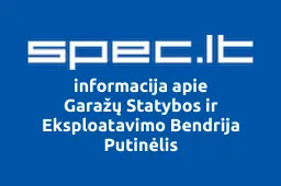Garažų Statybos ir Eksploatavimo Bendrija Putinėlis | spec.lt