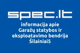 Garažų statybos ir eksploatavimo bendrija Šilainiai5 | spec.lt