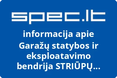 Garažų statybos ir eksploatavimo bendrija STRIŪPŲ GARAŽAI | spec.lt