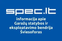Garažų statybos ir eksploatavimo bendrija Šviesoforas | spec.lt