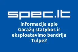 Garažų statybos ir eksploatavimo bendrija Tulpė2 iliustracija