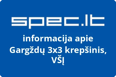 Gargždų 3x3 krepšinis, VŠĮ | spec.lt