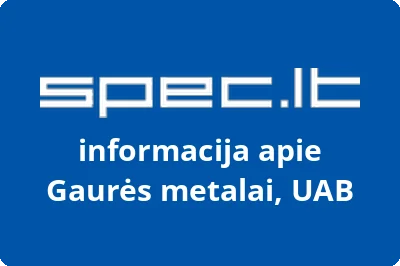 Gaurės metalai, UAB