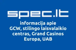 GCW, stilingo laisvalaikio centras, Grand Casinos Europa, UAB | spec.lt