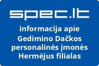 Gedimino Dačkos personalinės įmonės Hermėjus filialas
