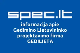 Gedimino Lietuvininko projektavimo firma GEDILIETA | spec.lt